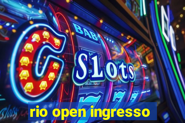 rio open ingresso